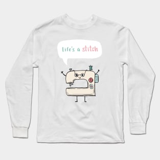 Life's a Stitch Long Sleeve T-Shirt